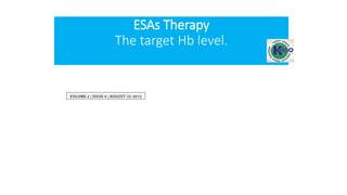 ESAs Therapy
The target Hb level.
 