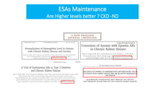 ESAs Maintenance
Are Higher levels better ? CKD -ND
 