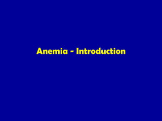 Anemia - Introduction
 