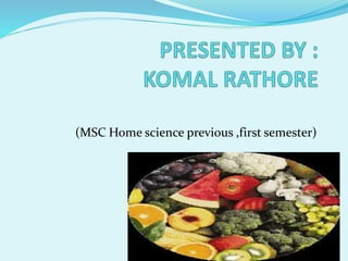 (MSC Home science previous ,first semester)
 