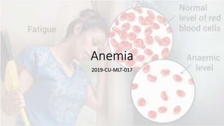 Anemia
2019-CU-MLT-017
 
