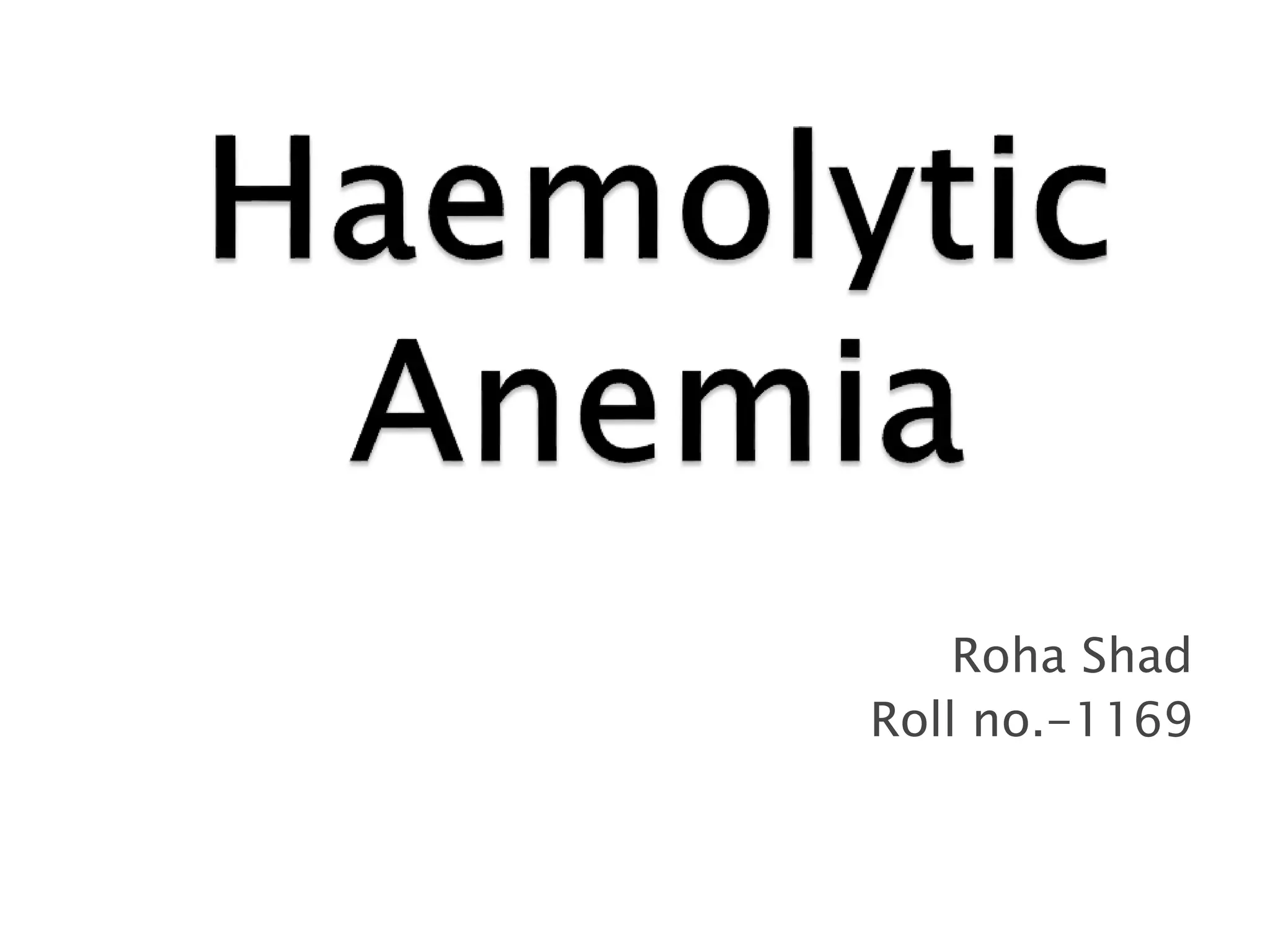 Roha Shad
Roll no.-1169
 