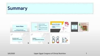 Summary
3/6/2020 Upper Egypt Congress of Clinical Nutrition 1
 