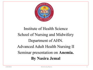 Institute of Health Science
School of Nursing and Midwifery
Department of AHN.
Advanced Adult Health Nursing II
Seminar pr...
