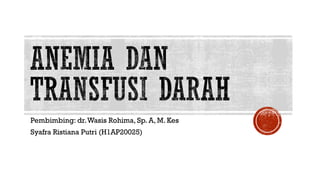 Pembimbing: dr.Wasis Rohima, Sp. A, M. Kes
Syafra Ristiana Putri (H1AP20025)
 