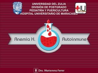 UNIVERSIDAD DEL ZULIA
DIVISIÓN DE POSTGRADO
PEDIATRÍA Y PUERICULTURA
HOSPITAL UNIVERSITARIO DE MARACAIBO
 