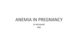 Anemia in Pregnancy, Types and Treatments T.pptx