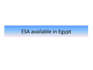 ESA available in Egypt
 
