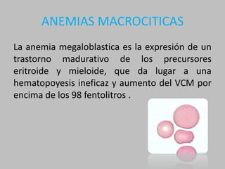 Anemia microcitica y macrocitica