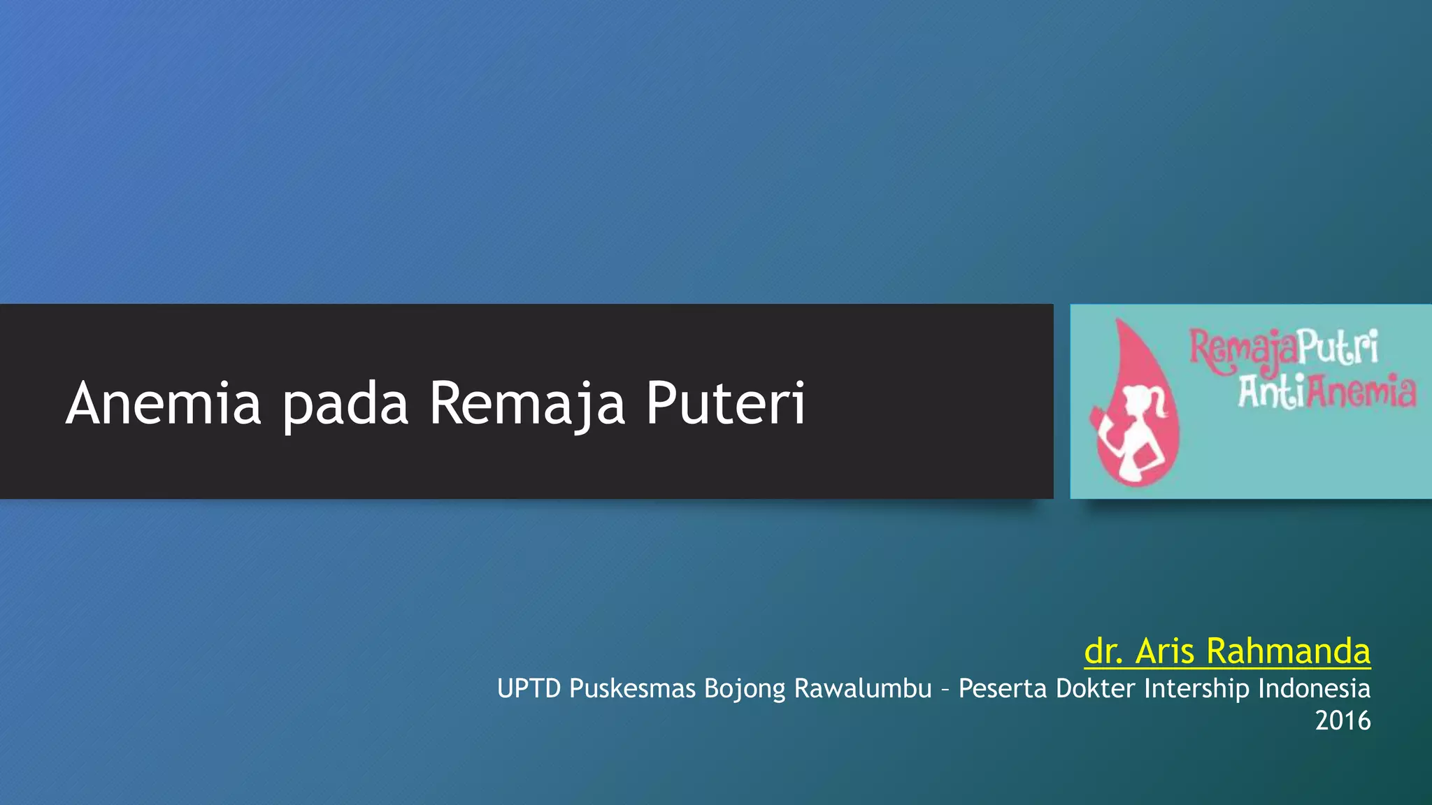 Anemia pada remaja putri | PPTX