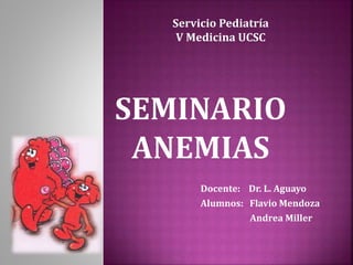 Docente: Dr. L. Aguayo
Alumnos: Flavio Mendoza
 Andrea Miller
Servicio Pediatría
V Medicina UCSC
 