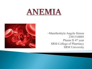 -Manithottiyle Angelo Simon
2301310005
Pharm D 4th year
SRM College of Pharmacy
SRM University
 