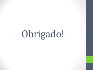 Obrigado!

 