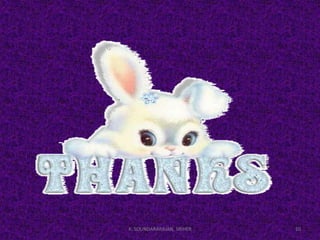 10K. SOUNDARARAJAN, SRIHER
 