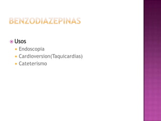  Usos
    Endoscopia
    Cardioversion(Taquicardias)
    Cateterismo
 