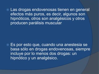 Agentes endovenosos: