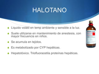 Anestesia general y farmacos inhalatorios (1) | PPTX