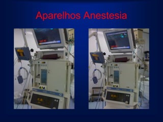 Aparelhos Anestesia
 