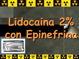 Lidocaina 2% con Epinefrina 