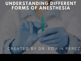 Understanding Different Forms Anesthesia