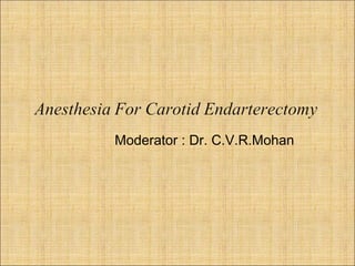 Moderator : Dr. C.V.R.Mohan
 