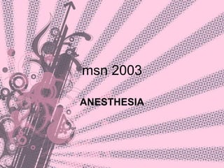 msn 2003 ANESTHESIA 
