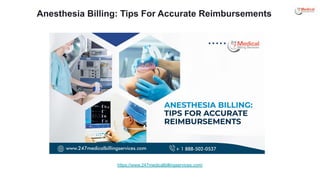 Anesthesia Billing: Tips For Accurate Reimbursements
https://www.247medicalbillingservices.com/
 