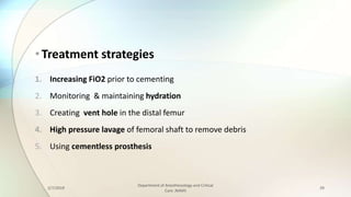 •Treatment strategies
1. Increasing FiO2 prior to cementing
2. Monitoring & maintaining hydration
3. Creating vent hole in...