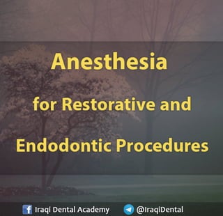 Anesthesia for Restorative Dentistry and Endodontics Presentation