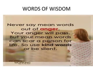 WORDS OF WISDOM
 