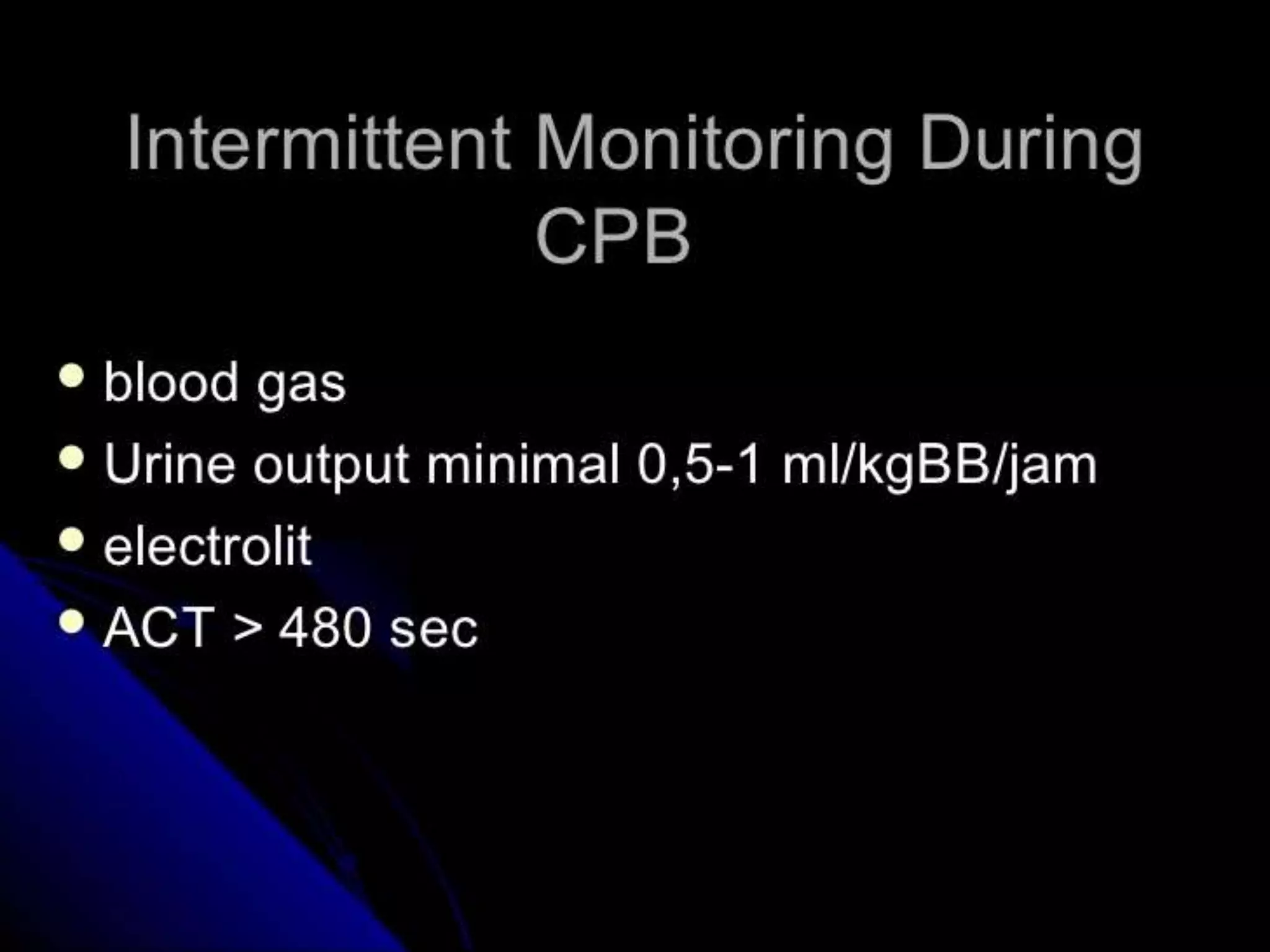 CARDIOPULMONARY BYPASS
