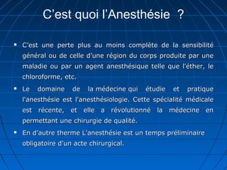 Quelle sont les types d’anesthésie utiliser en
Odontostomatologie?
 