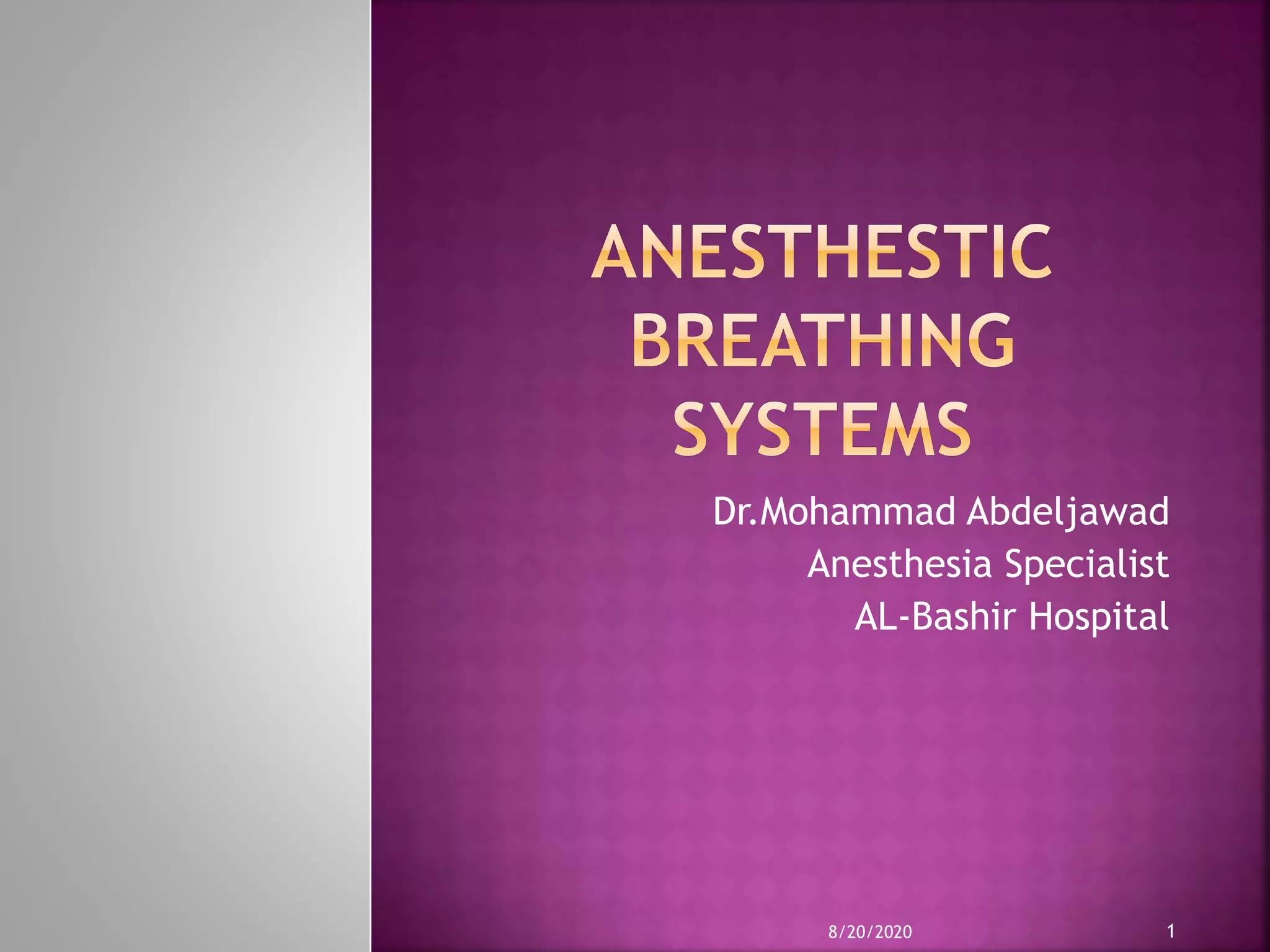 Anesthestic Breathing Systems by Dr. Mohammad abdeljawad PPT