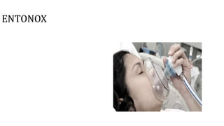 ENTONOX
 