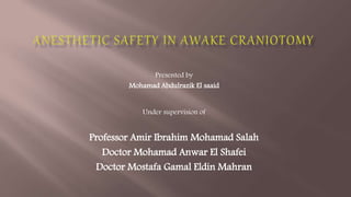 Presented by
Mohamad Abdulrazik El saaid
Under supervision of
Professor Amir Ibrahim Mohamad Salah
Doctor Mohamad Anwar El Shafei
Doctor Mostafa Gamal Eldin Mahran
 