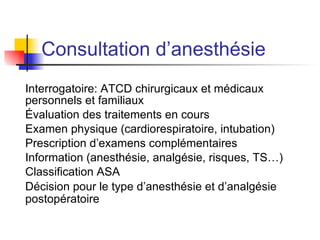 4. Une organisation permettant de faire face à tout moment à une complication liée à l’intervention ou à l’anesthésie effectuée. 