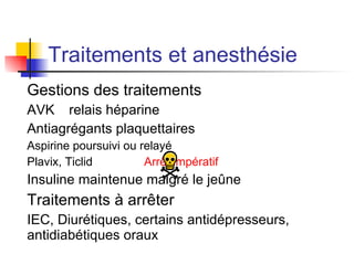 Évaluation des traitements en cours 