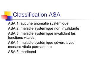 Information (anesthésie, analgésie, risques, TS…) 