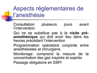 2. Les moyens nécessaires à la réalisation de cette anesthésie 