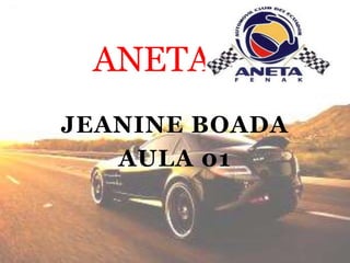 JEANINE BOADA  AULA 01          ANETA  