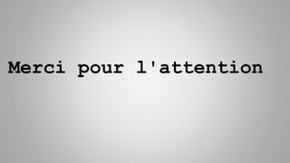 Merci pour l'attention
 