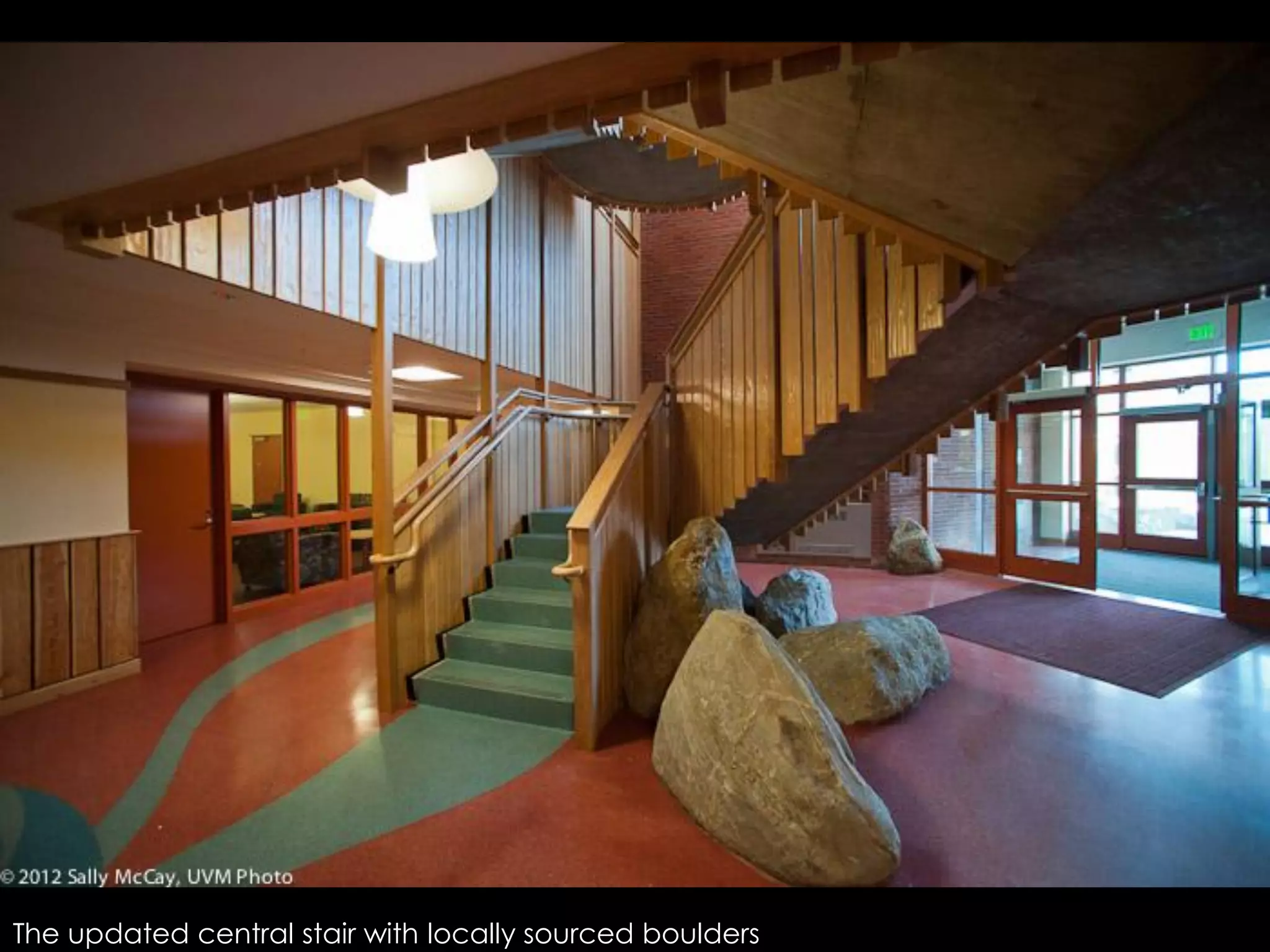 The updated central stair with locally sourced boulders
 