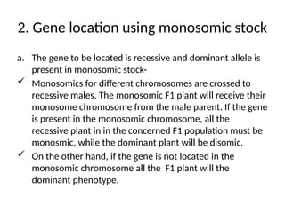 Aneuploids as Cytogenetic Tools for Gene Localization: Mapping Genes to ...