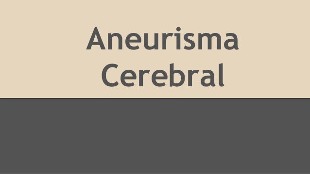 Aneurisma cerebral