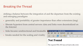 Breaking the Thread
striking a balance between the integration of and the departure from the existing
and emerging paradig...