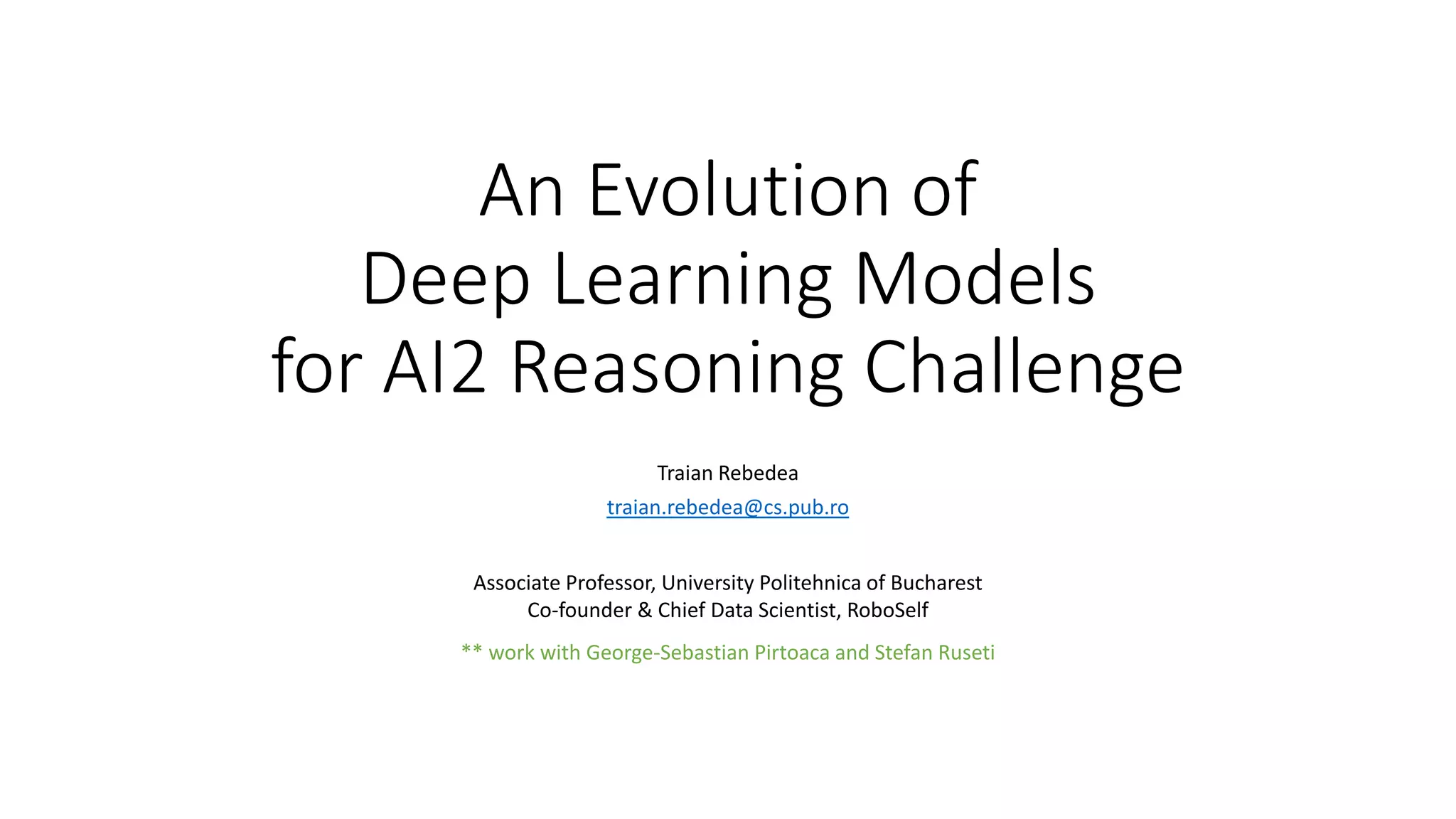 An Evolution of Deep Learning Models for AI2 Reasoning Challenge | PPT
