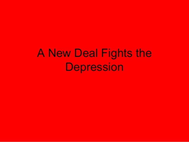 A New Deal Fights The Depression
