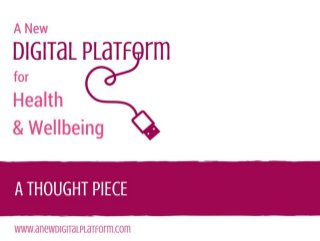 A New Digital Platform for Health and Wellbeing