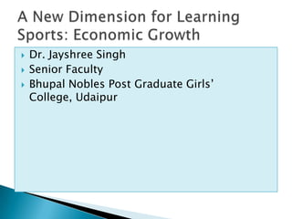 



Dr. Jayshree Singh
Senior Faculty
Bhupal Nobles Post Graduate Girls’
College, Udaipur

 