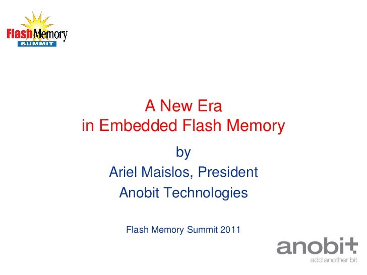 A new era in embedded flash memory, Anobit presentation fms 2011